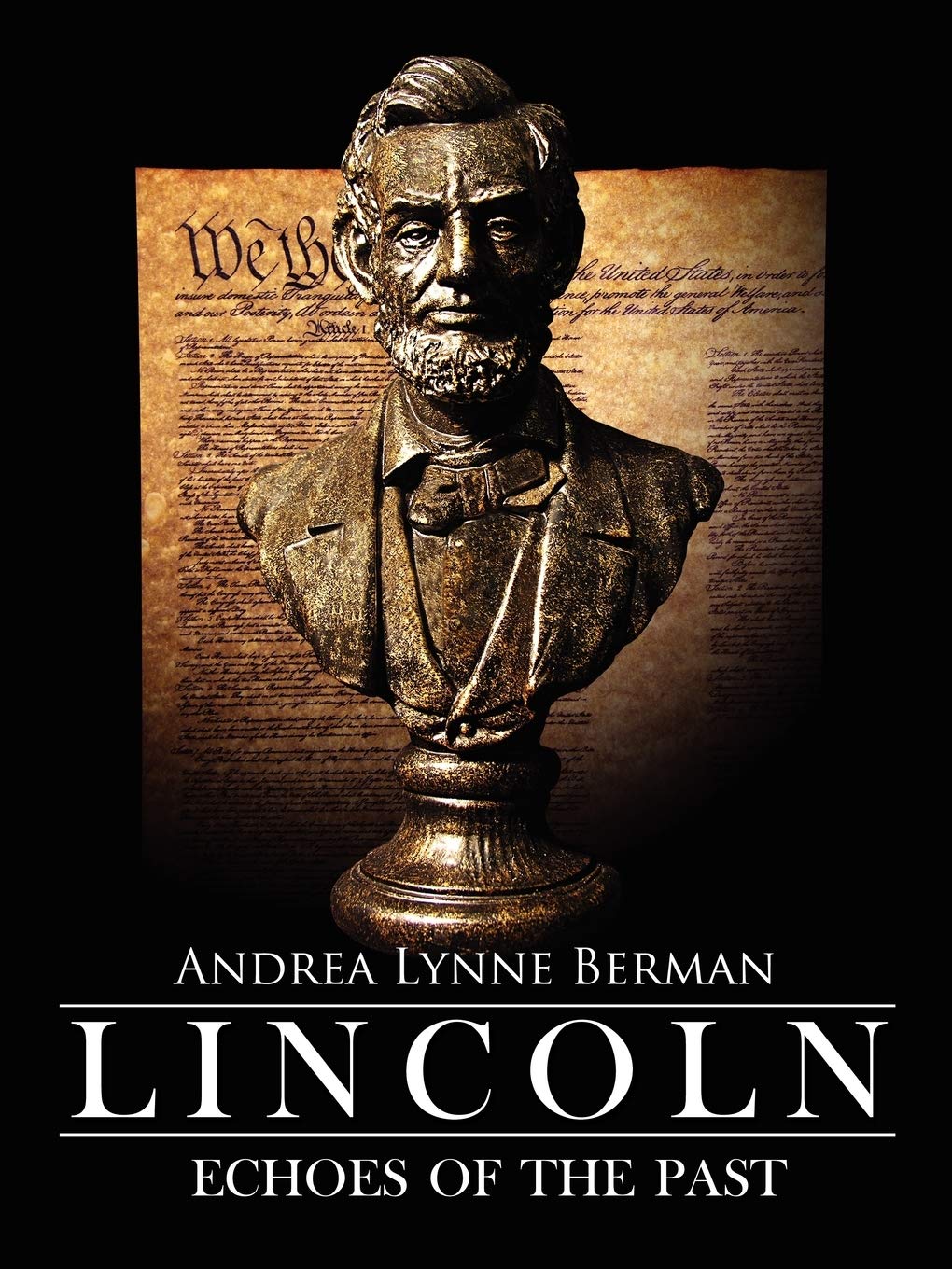 Lincoln: Echoes of The Past Biographies & Memoirs