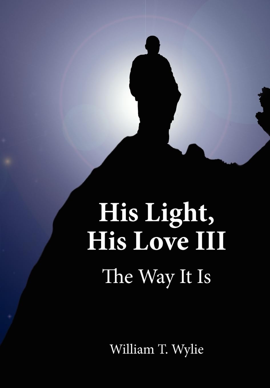 His Light, His Love III: The Way It Is Religion & Esotericism