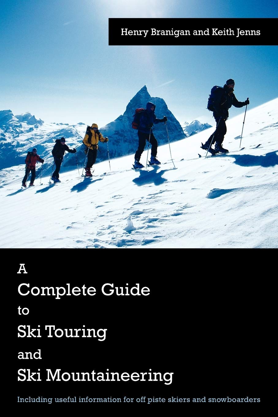 A Complete Guide to Ski Touring and Ski Mountaineering Leisure & Fun