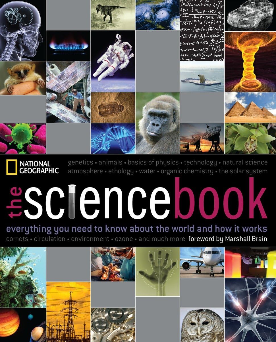 The Science Book: Everything You Need to Know About the World and How It Works Reference Books