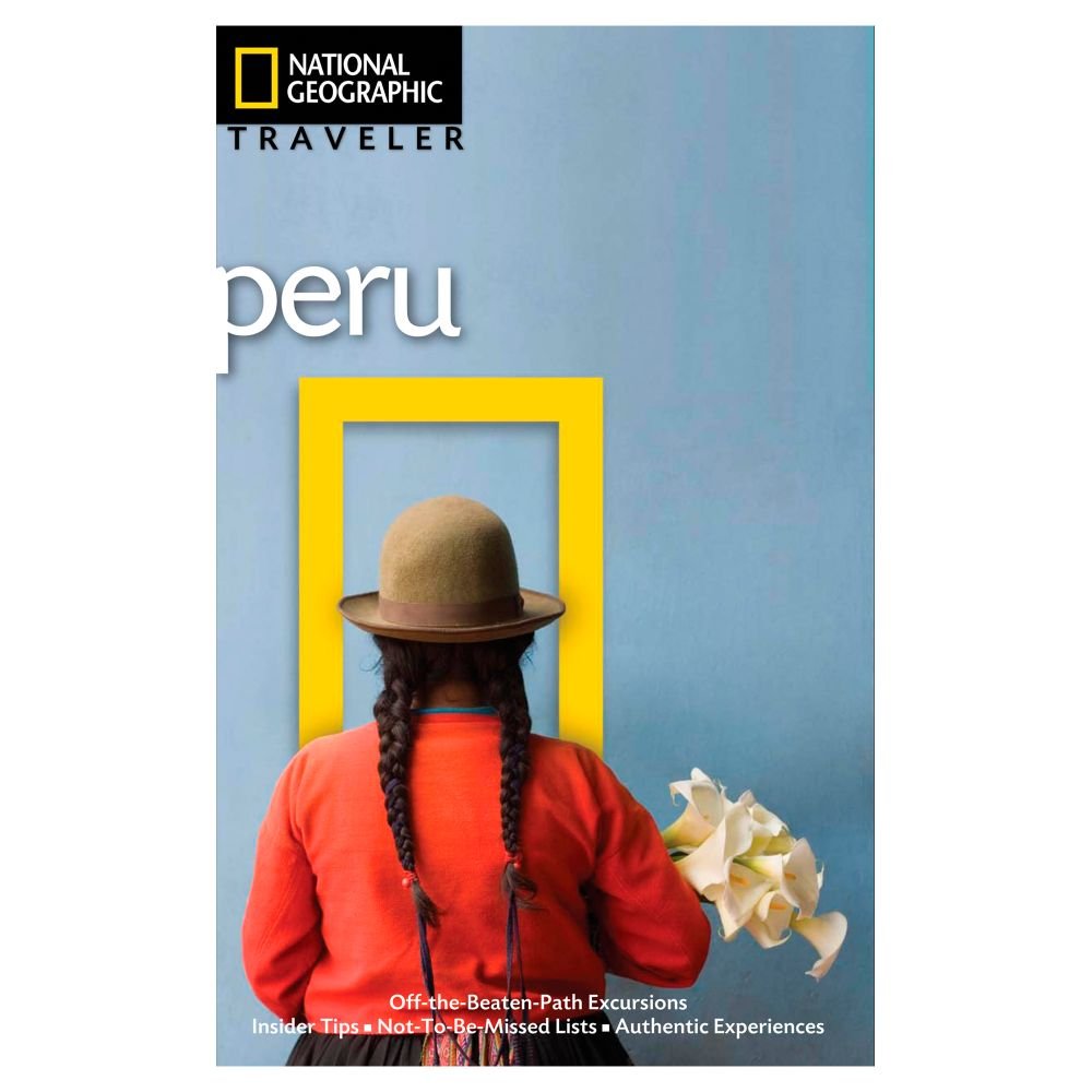 National Geographic Traveler: Peru Leisure, Home & Garden