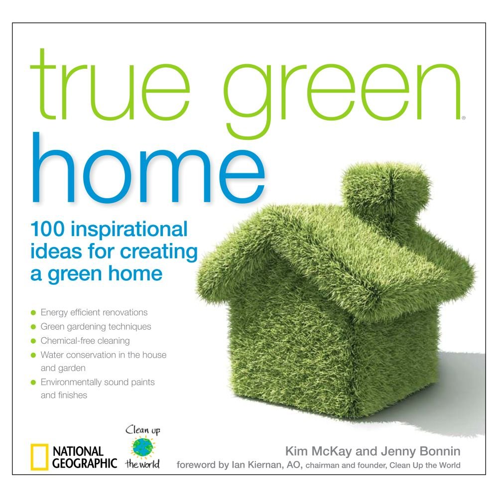 True Green Home: 100 Inspirational Ideas for Creating a Green Environment at Home (True Green (National Geographic)) Mathematics