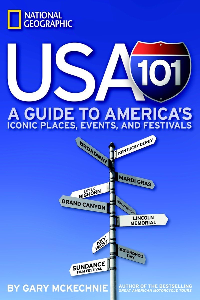 USA 101: A Guide to America's Iconic Places, Events, and Festivals Leisure, Home & Garden
