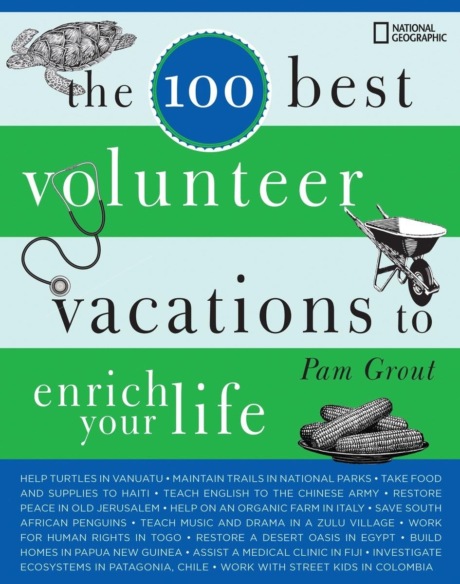 The 100 Best Volunteer Vacations to Enrich Your Life Social Sciences