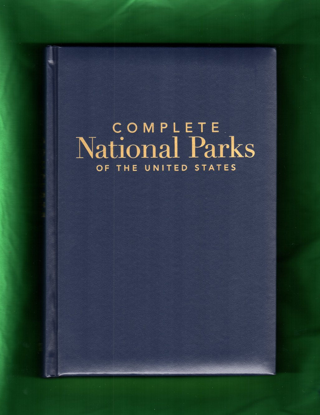 NG Complete National Parks of U.S.: 400+ Parks, Monuments, Battlefields, Historic Sites, Scenic Trails, Recreation Areas, and Seashores book