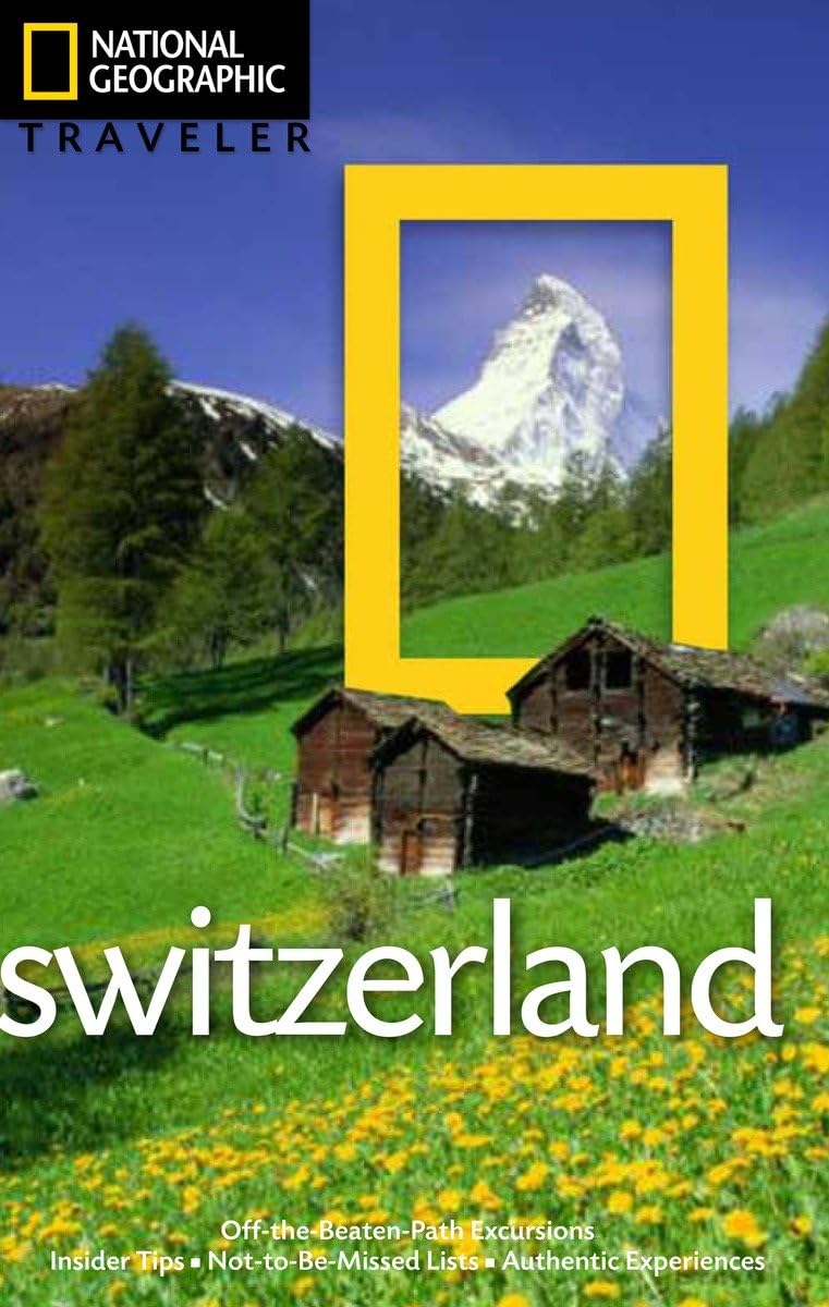 National Geographic Traveler: Switzerland Leisure, Home & Garden