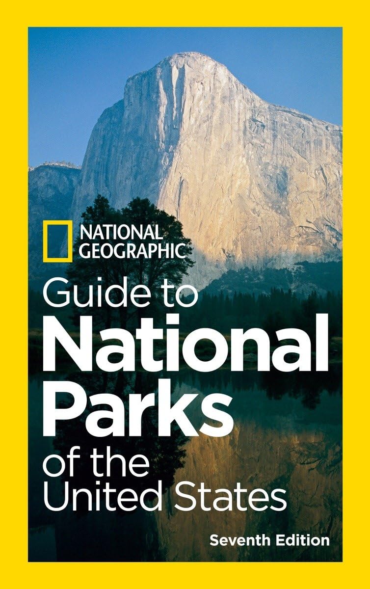 National Geographic Guide to National Parks of the United States, 7th Edition: Guide Book Leisure, Home & Garden