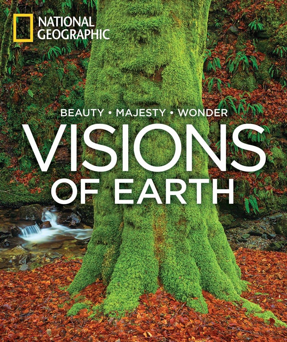 Visions of Earth: National Geographic Photographs of Beauty, Majesty, and Wonder Travel Books