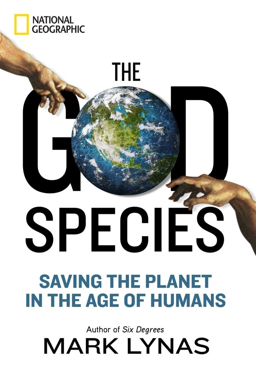 The God Species: Saving the Planet in the Age of Humans Social Sciences