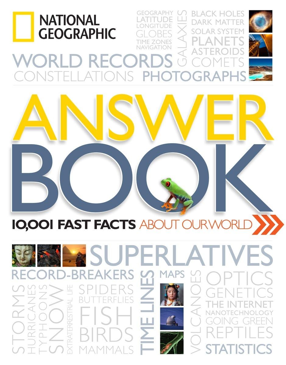 National Geographic Answer Book: 10,001 Fast Facts About Our World Social Sciences