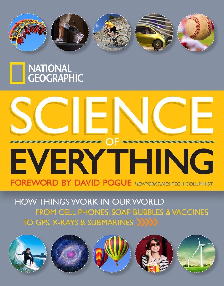 National Geographic Science of Everything: How Things Work in Our World Media & Communication
