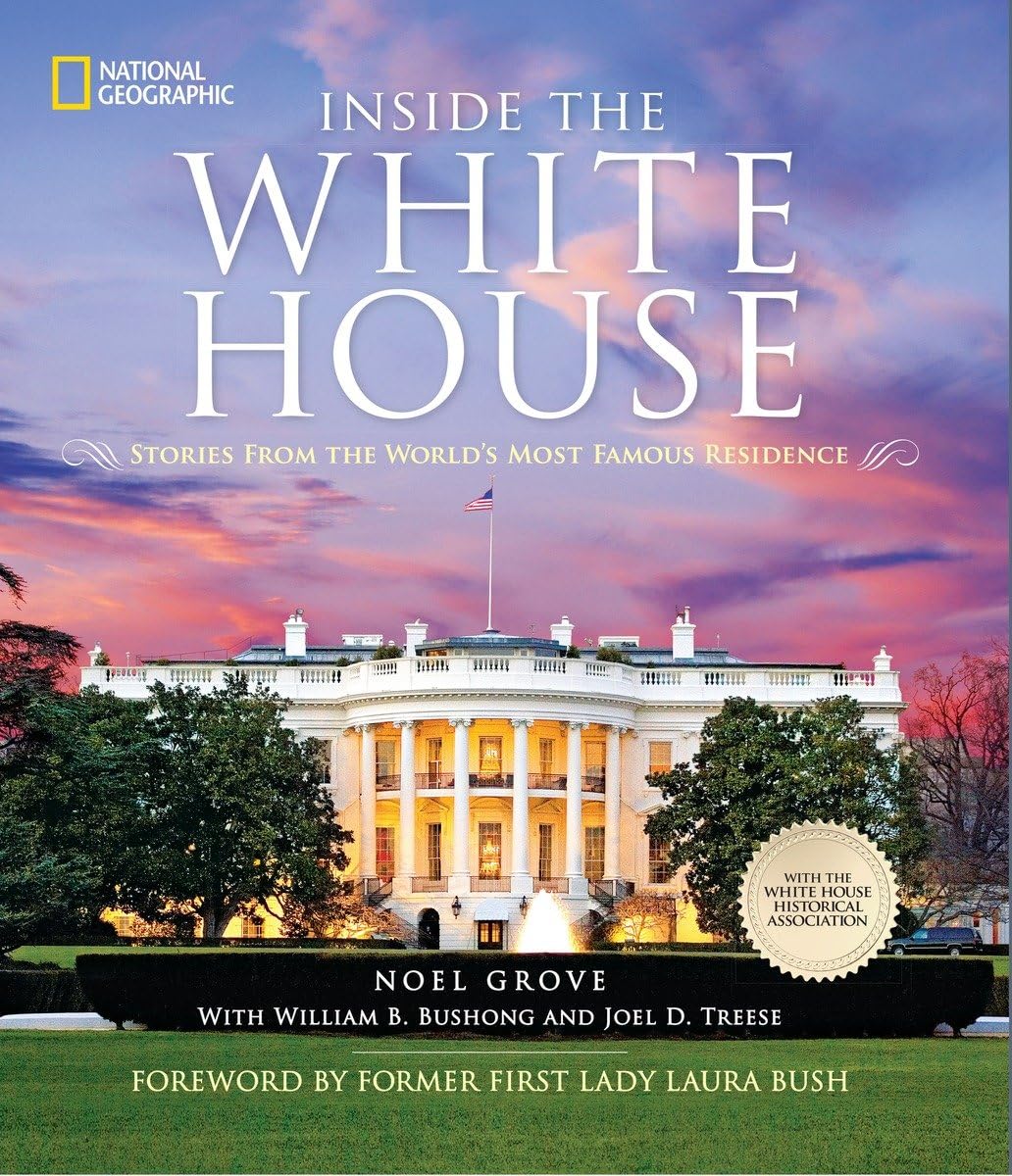 Inside the White House: Stories From the World's Most Famous Residence Social Sciences