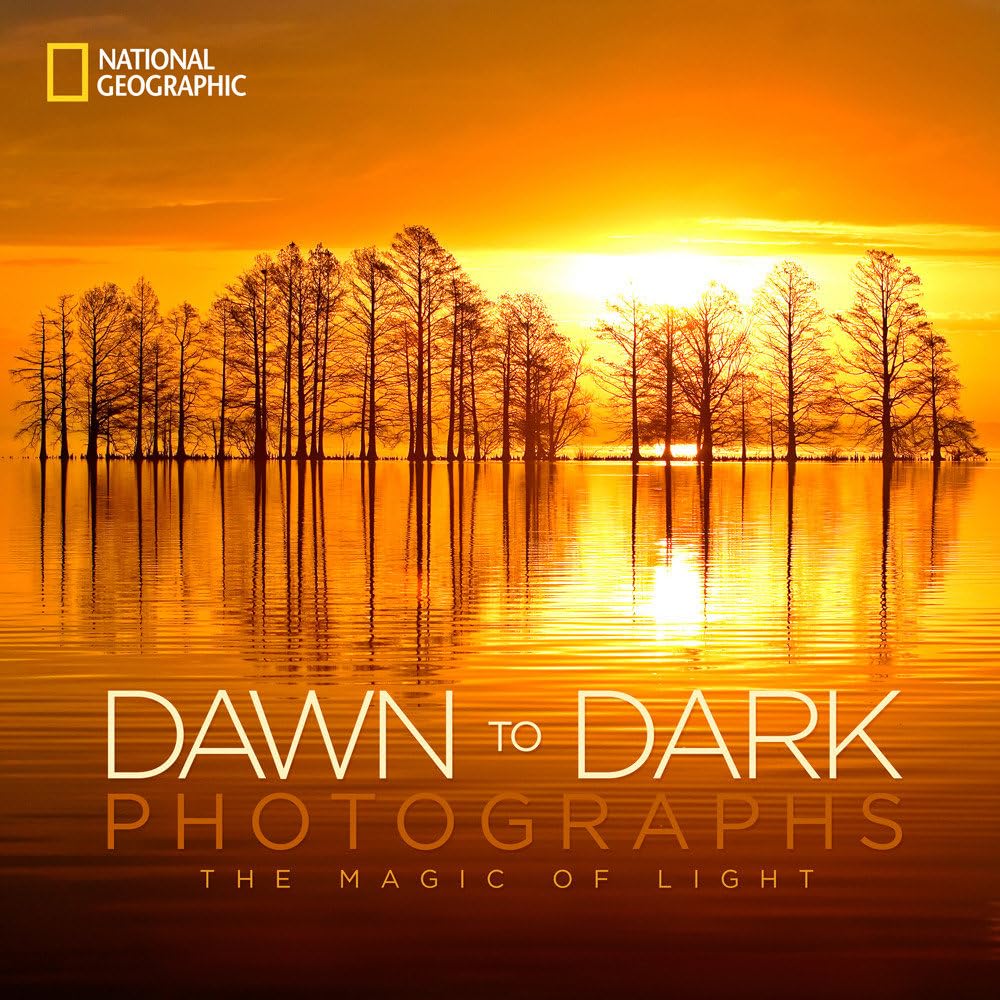 National Geographic Dawn to Dark Photographs: The Magic of Light Photography