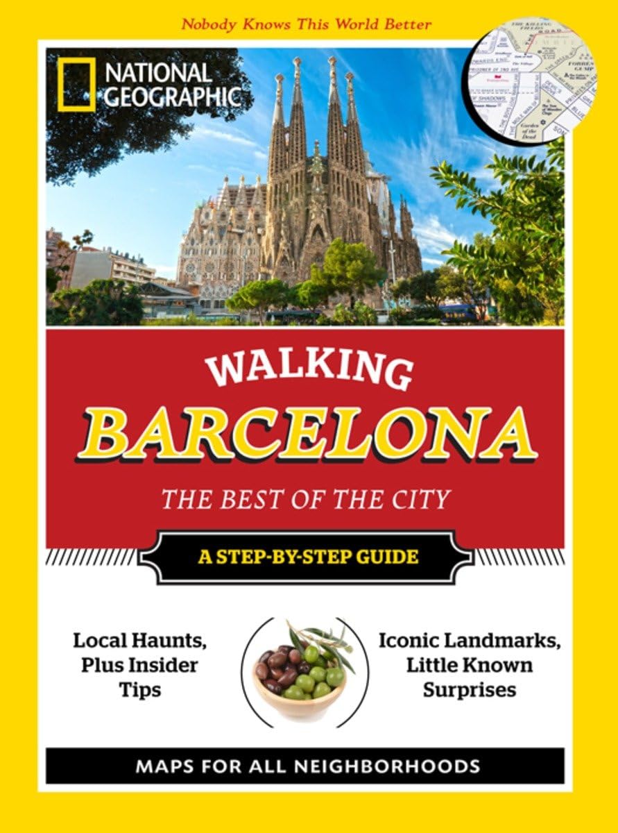 National Geographic Walking Barcelona: The Best of the City book