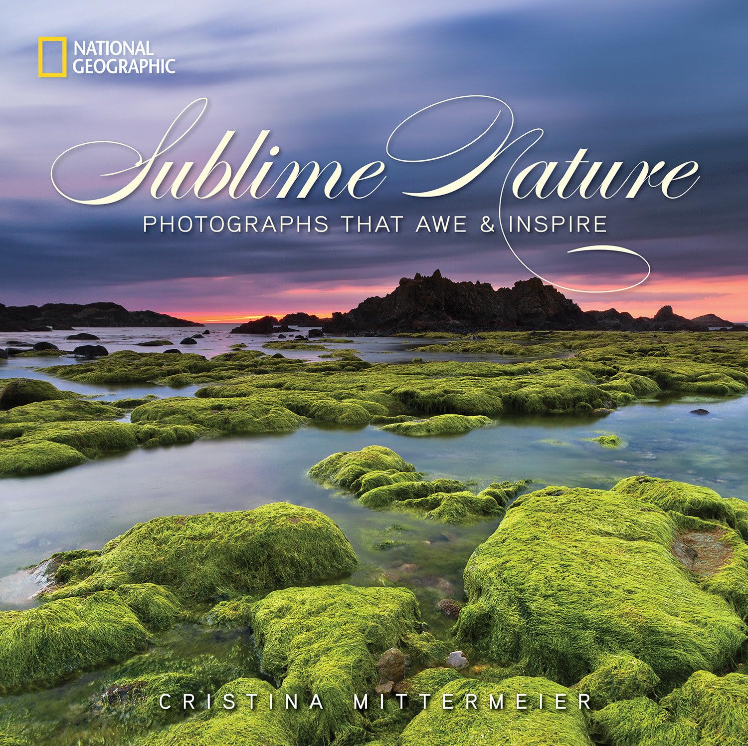 Sublime Nature: Photographs That Awe and Inspire Mathematics