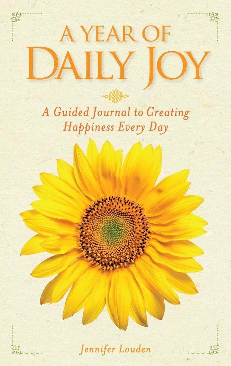 A Year of Daily Joy: A Guided Journal to Creating Happiness Every Day Social Sciences
