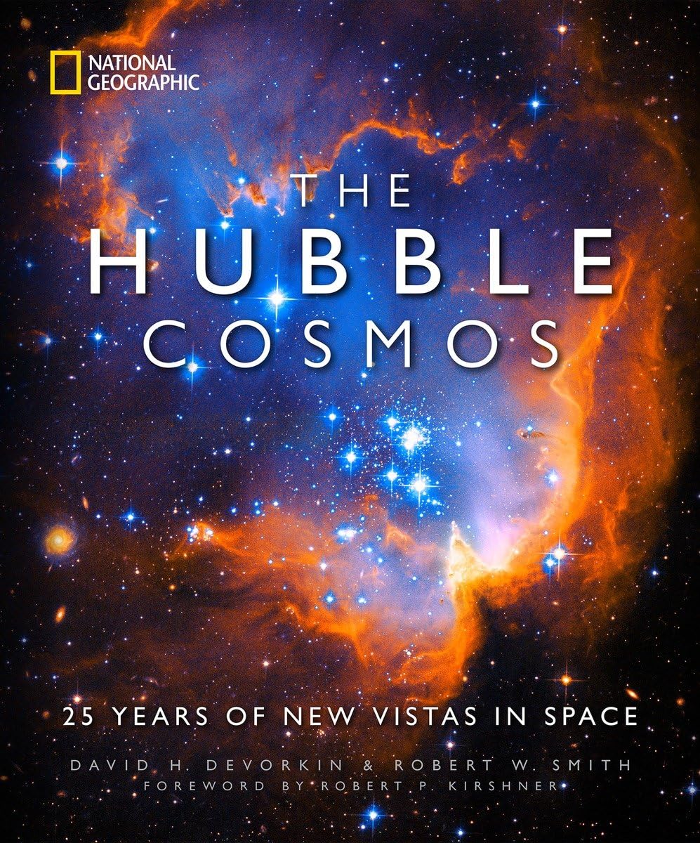 Hubble Cosmos, The: 25 Years of New Vistas in Space Business & Technology
