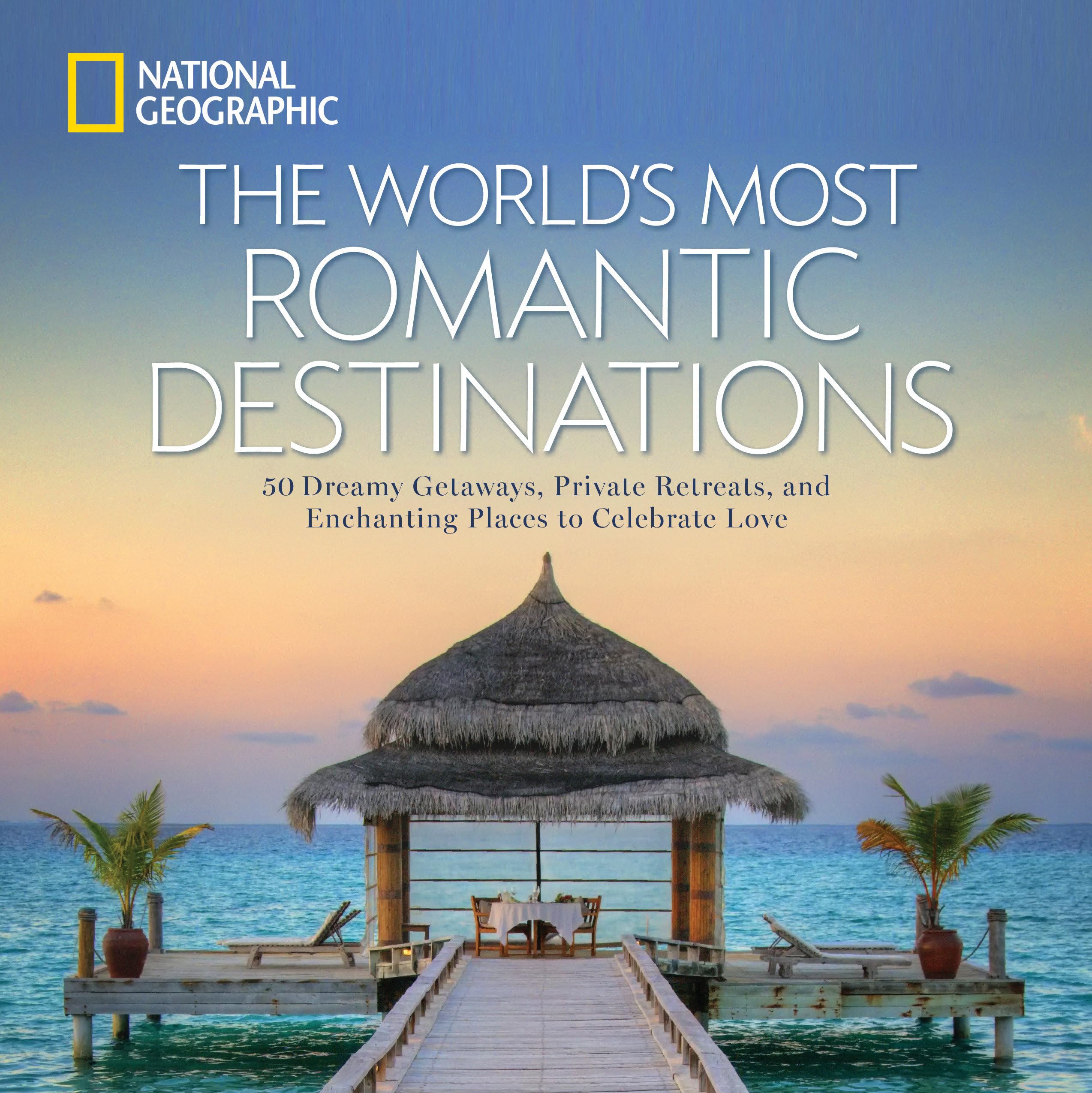 The World's Most Romantic Destinations Photography