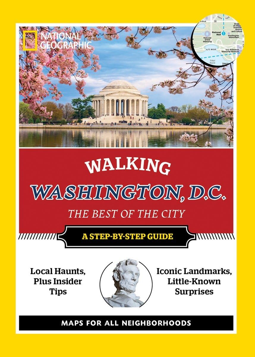 National Geographic Walking Washington, D.C.: The Best of the City, a Step-by-step Guide (National Geographic Walking Guide) Leisure, Home & Garden