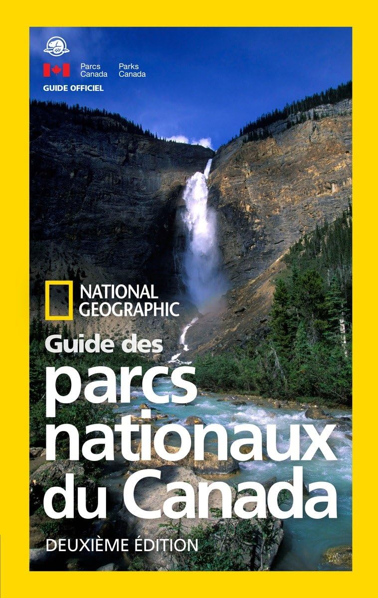 National Geographic Guide des parcs nationaux du Canada, deuxieme edition book
