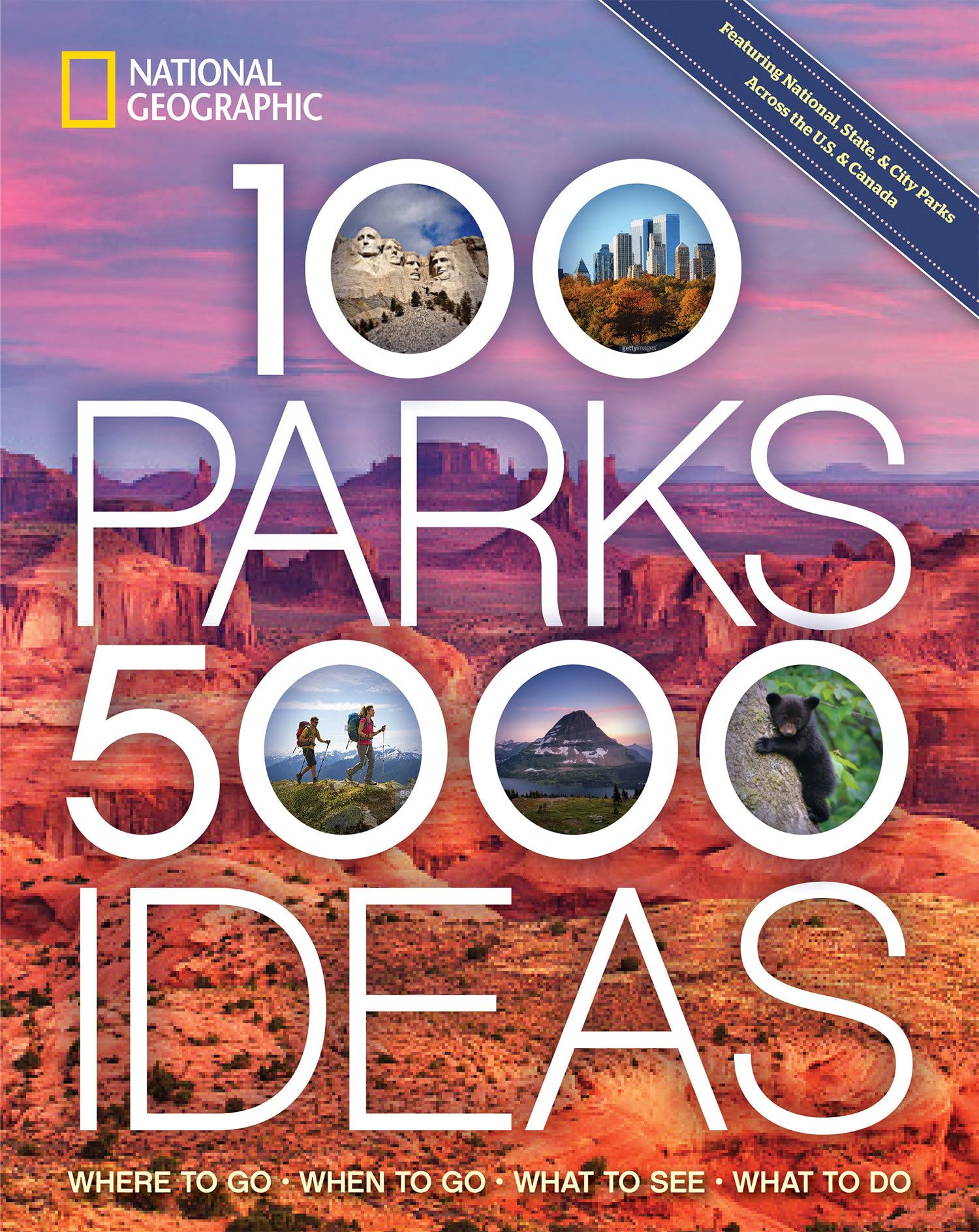 100 Parks, 5,000 Ideas: Where to Go, When to Go, What to See, What to Do Leisure, Home & Garden