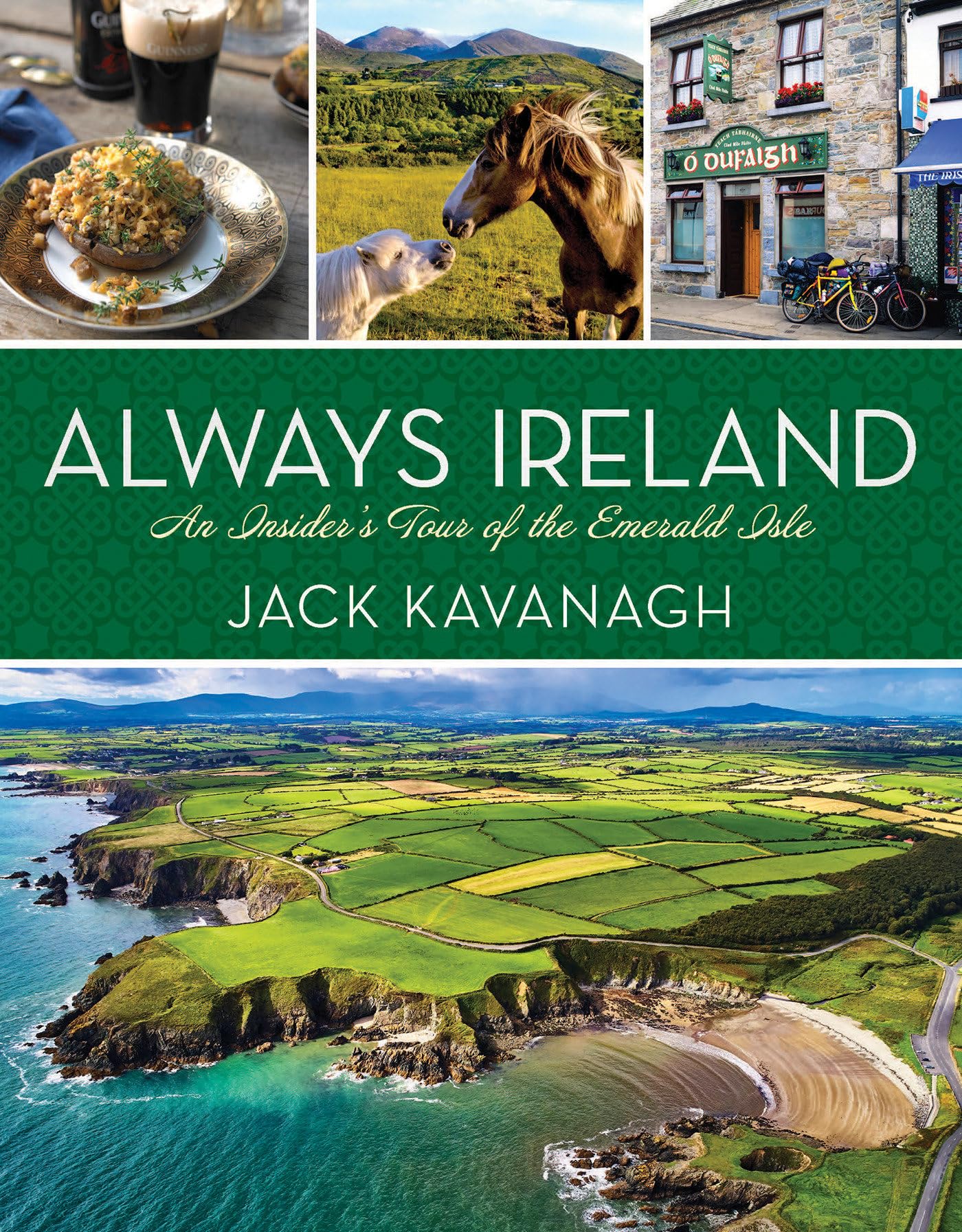 Always Ireland: An Insider's Tour of the Emerald Isle Leisure, Home & Garden