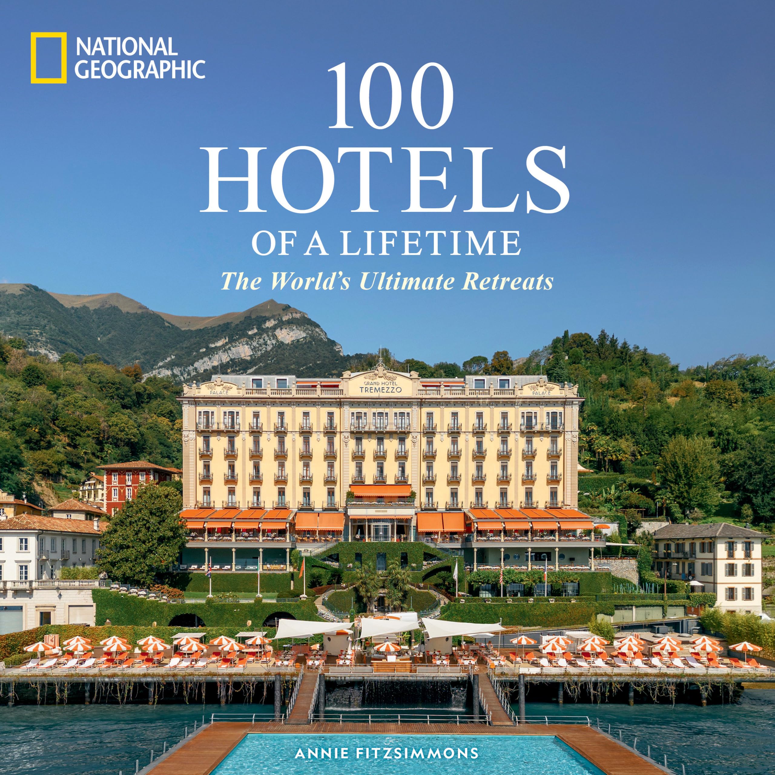 100 Hotels of a Lifetime Leisure, Home & Garden