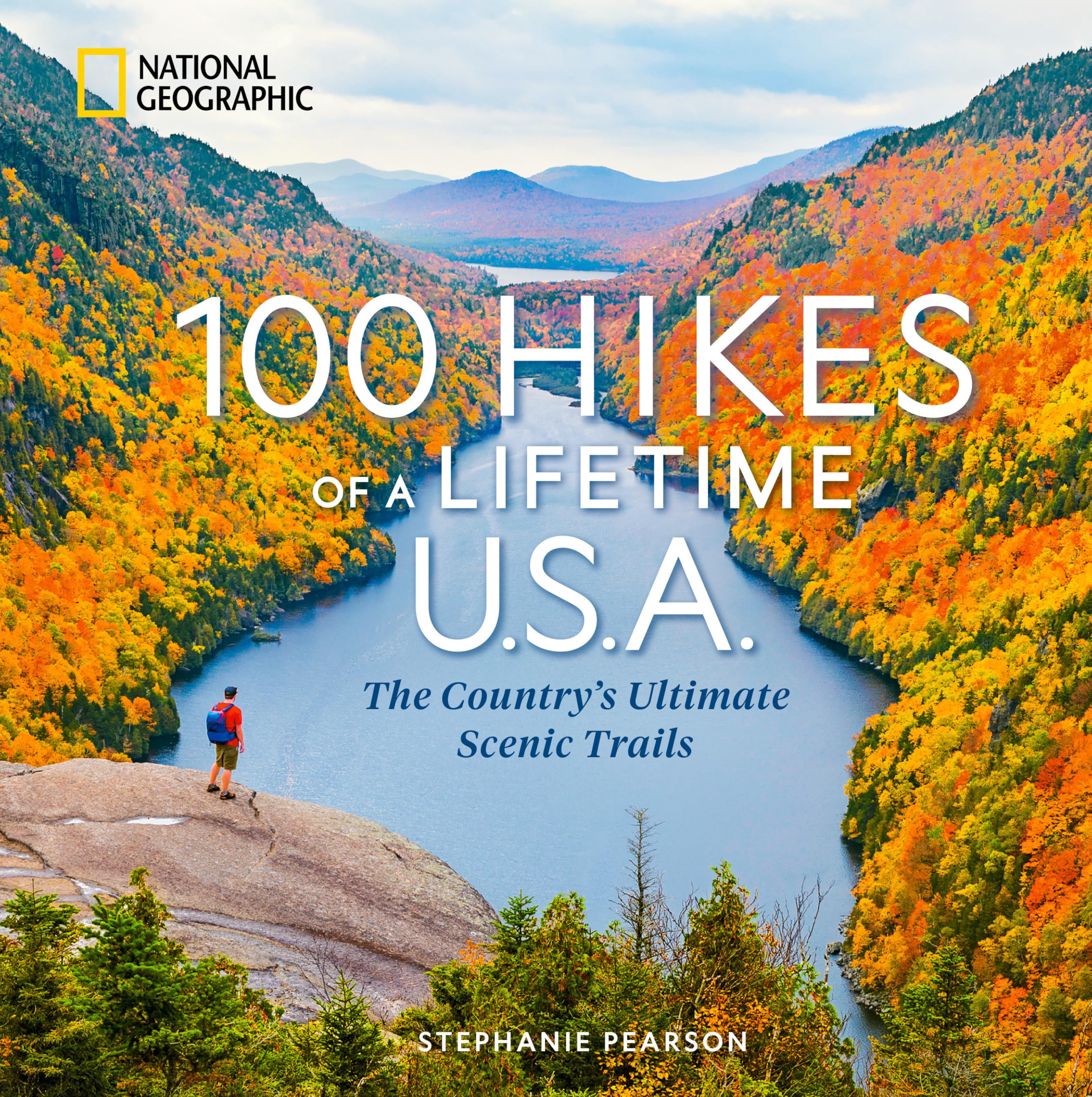 100 Hikes of a Lifetime U.S.A.: The Country's Ultimate Scenic Trails (100 of a Lifetime) Leisure, Home & Garden