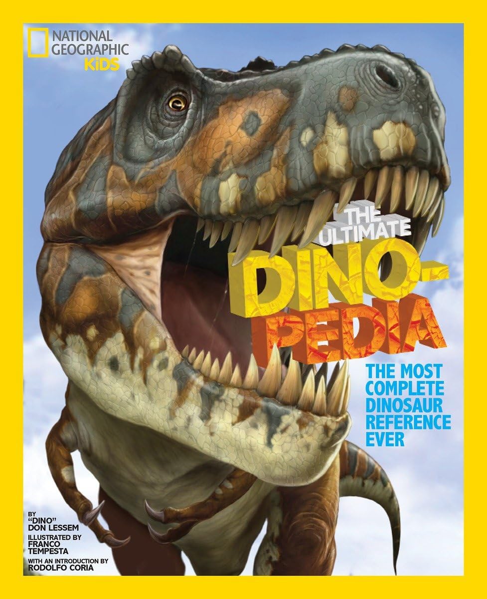 National Geographic Kids Ultimate Dinopedia: The Most Complete Dinosaur Reference Ever Non-fiction