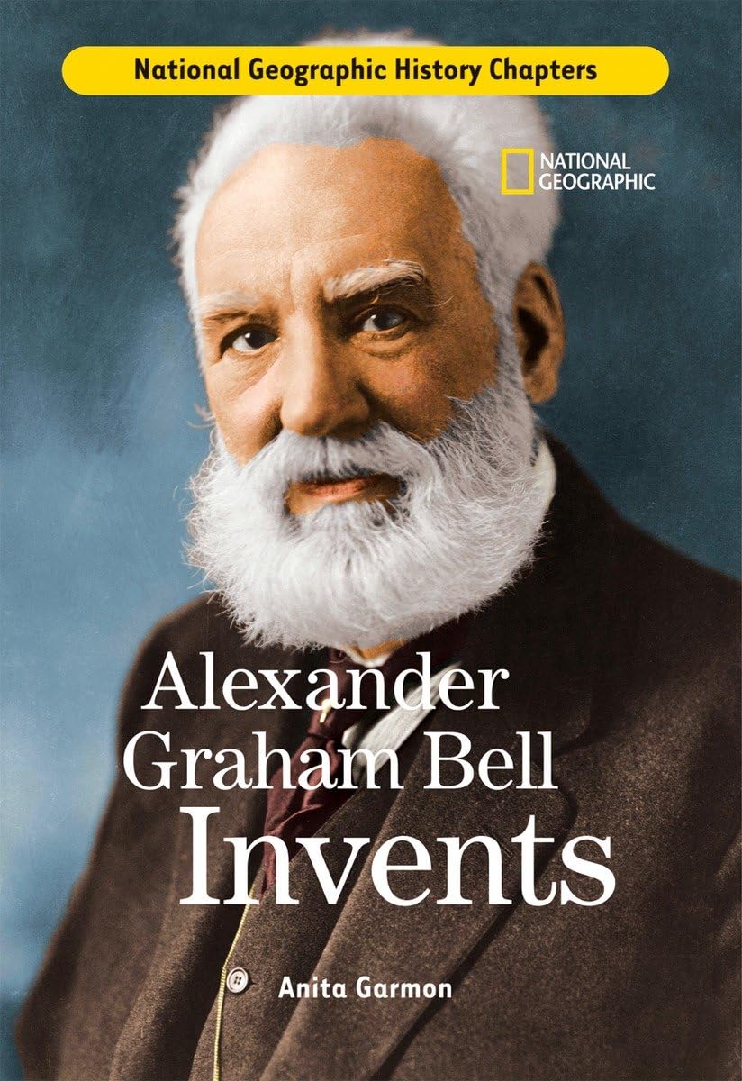 History Chapters: Alexander Graham Bell Invents Non-fiction