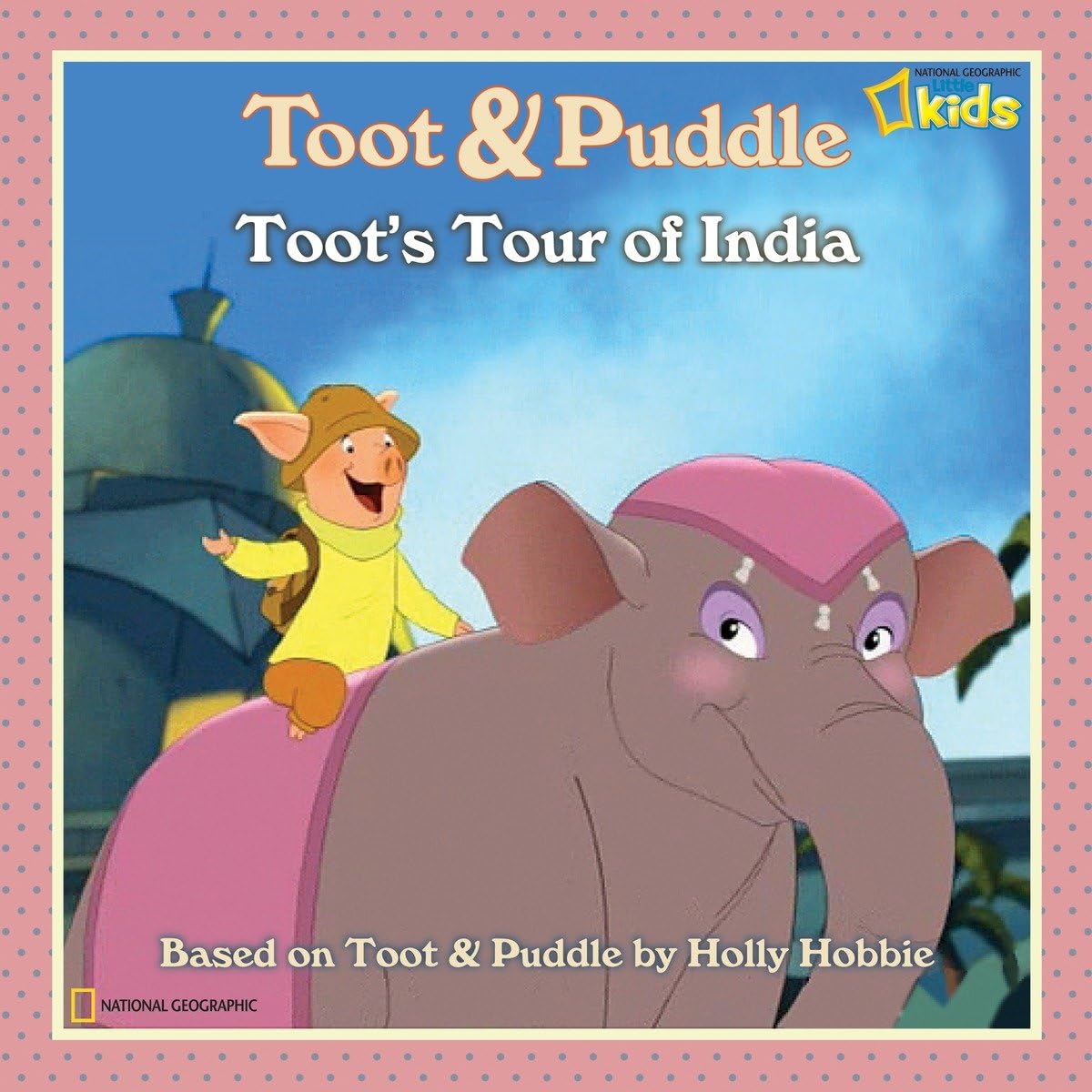 Toot and Puddle: Toot's Tour of India Non-fiction