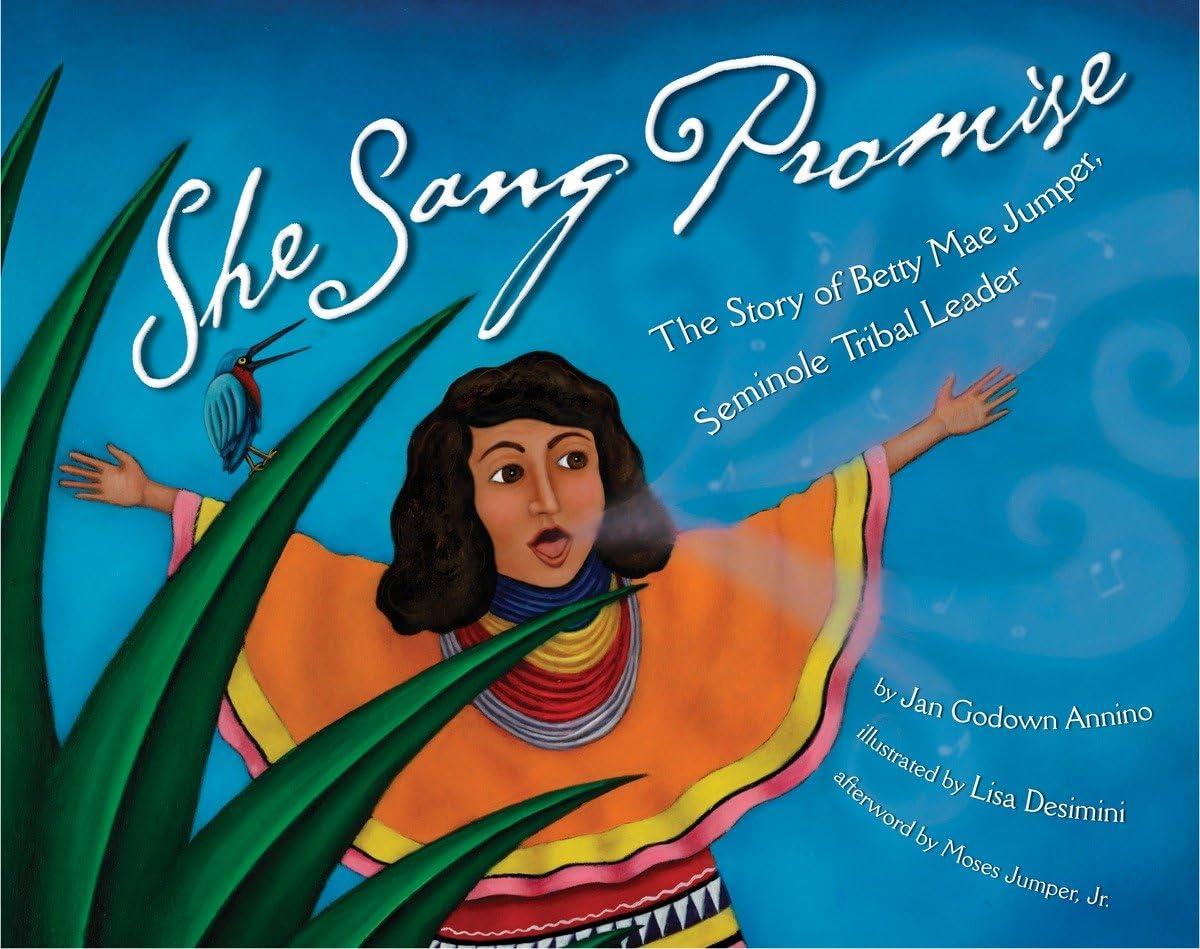 She Sang Promise: The Story of Betty Mae Jumper, Seminole Tribal Leader book