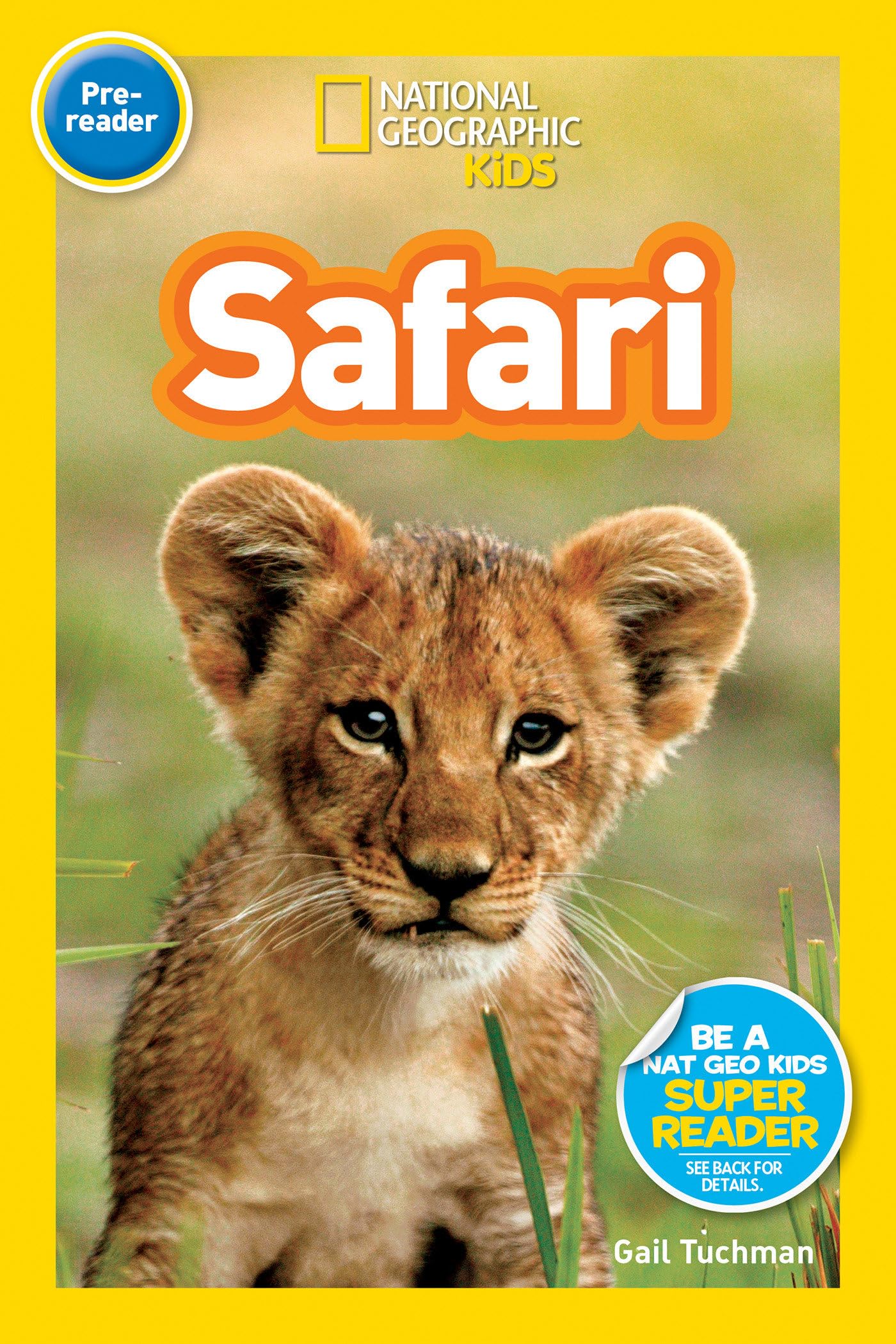 Safari (National Geographic Kids Readers, Pre-Reader) Non-fiction