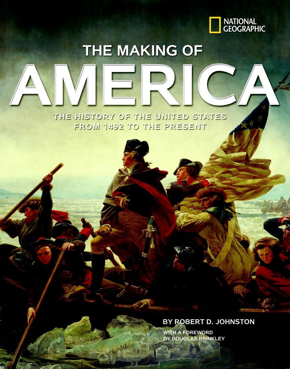The Making of America: The History of the United States from 1492 to the Present Politics & History