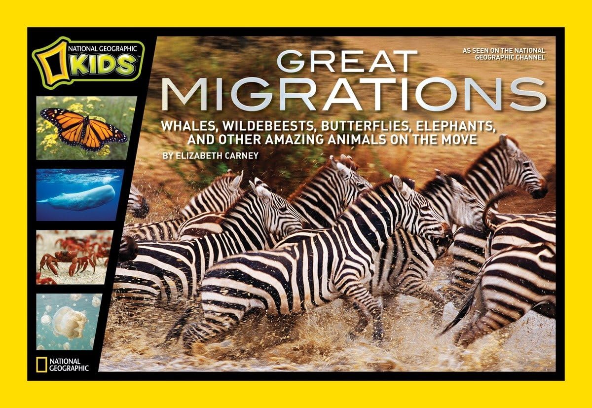 Great Migrations: Whales, Wildebeests, Butterflies, Elephants, and Other Amazing Animals on the Move book