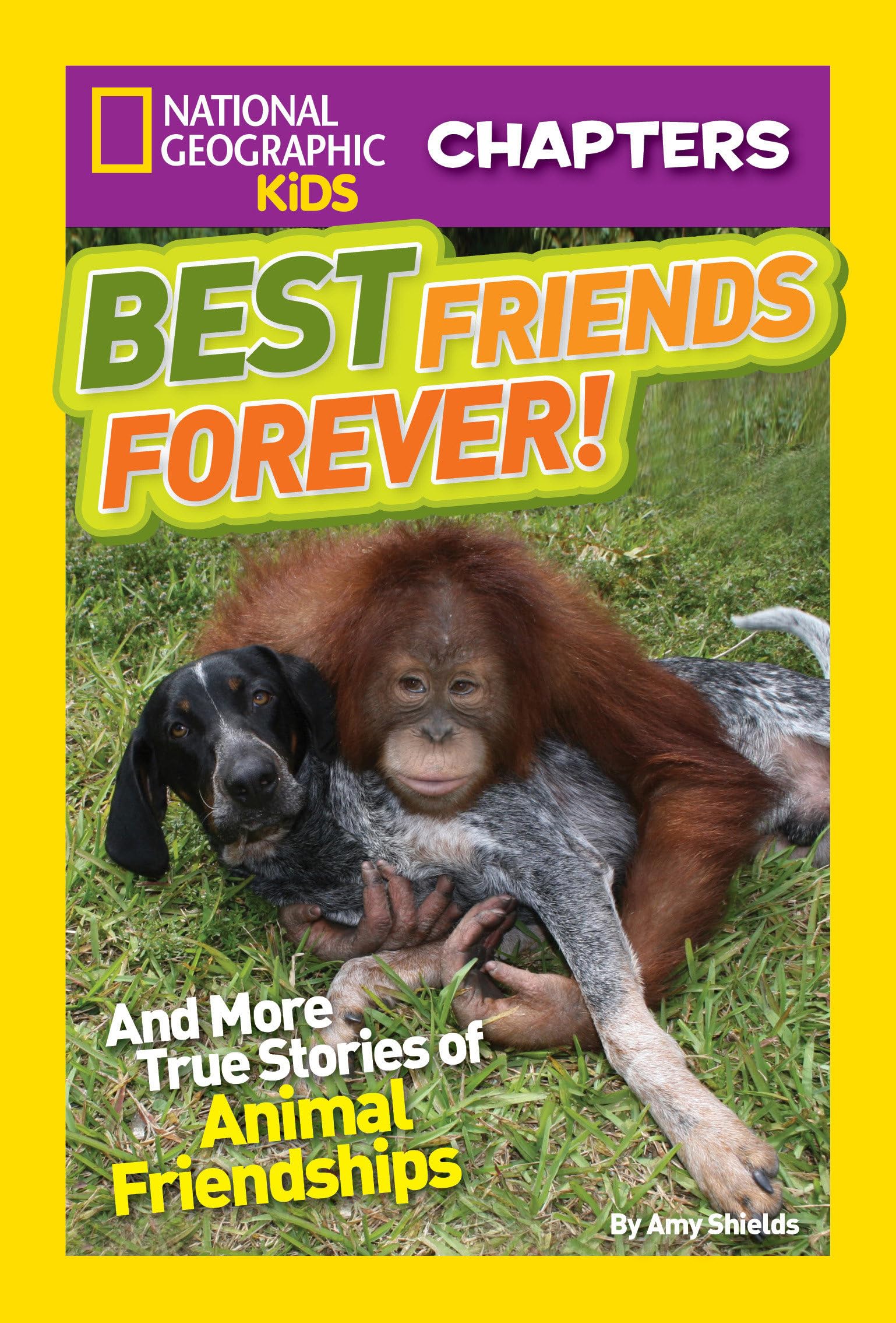 National Geographic Kids Chapters: Best Friends Forever: And More True Stories of Animal Friendships (NGK Chapters) Non-fiction