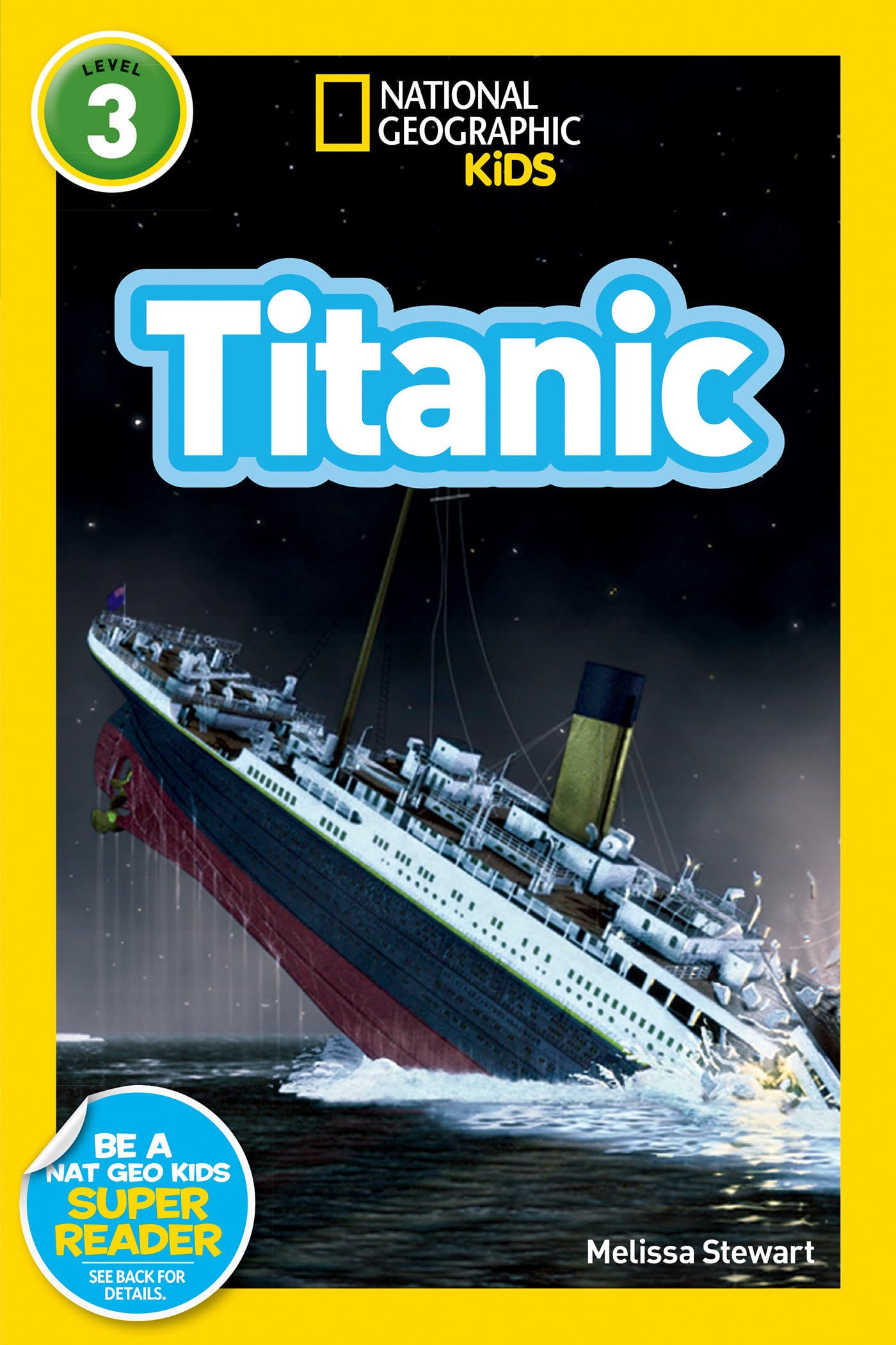 Titanic (National Geographic Kids Readers, Level 3) Non-fiction