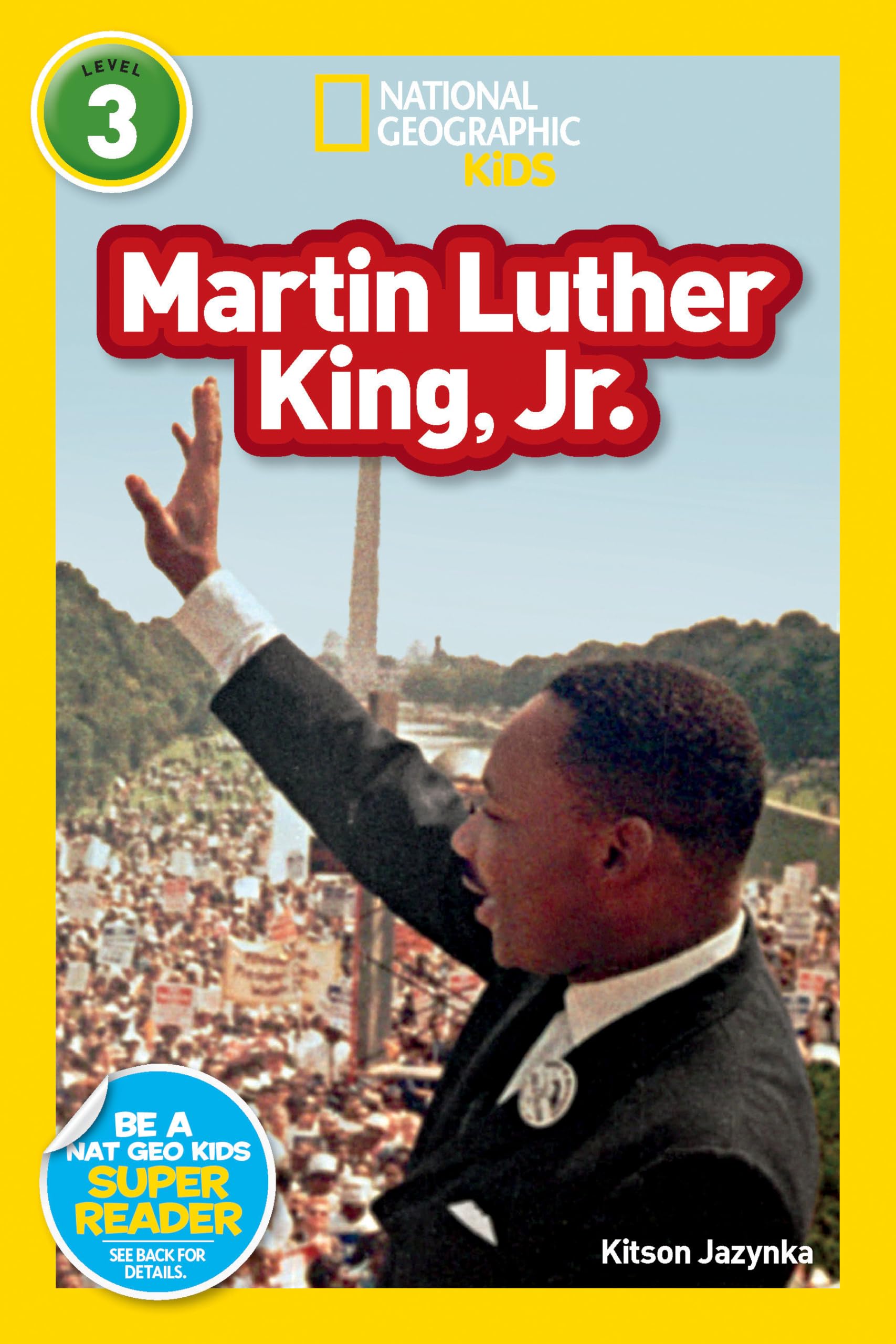 Martin Luther King, Jr. (National Geographic Kids Readers, Level 3) Non-fiction