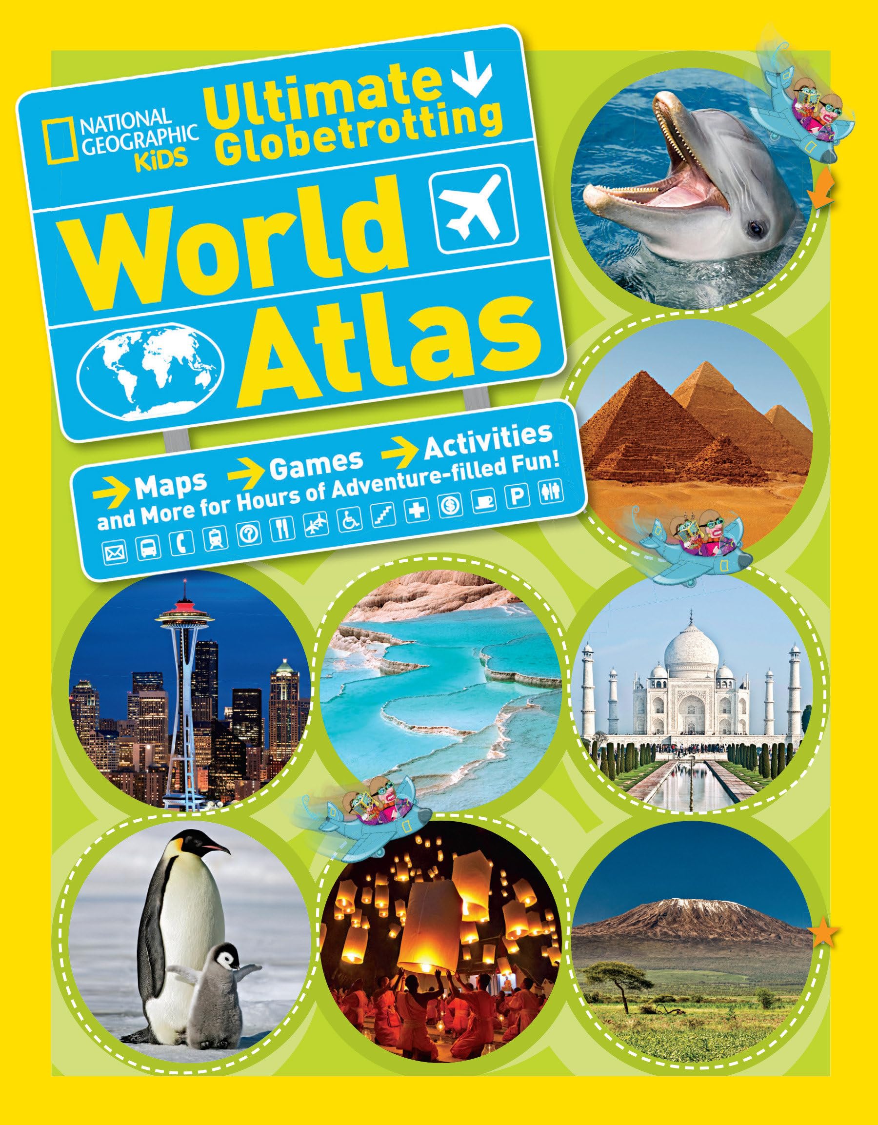 National Geographic Kids Ultimate Globetrotting World Atlas Natural Sciences