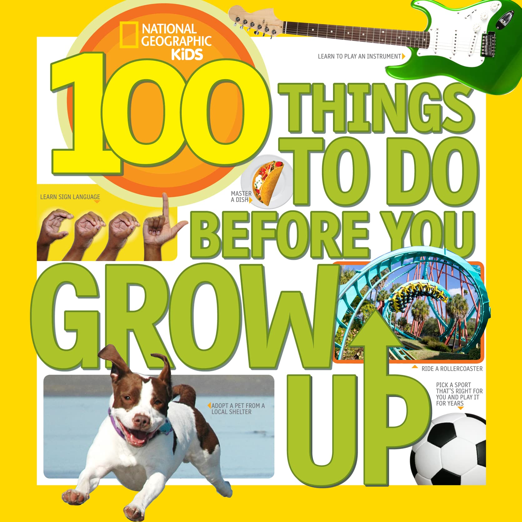100 Things to Do Before You Grow Up Leisure & Fun
