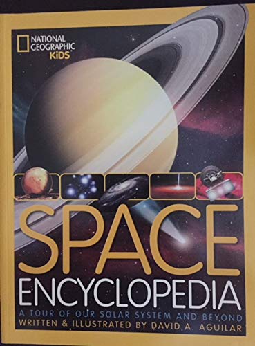 Space Encyclopedia: A Tour of Our Solar System and Beyond Natural Sciences