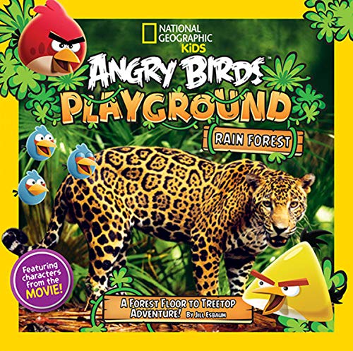 Angry Birds Playground: Rain Forest: A Forest Floor to Treetop Adventure Natural Sciences