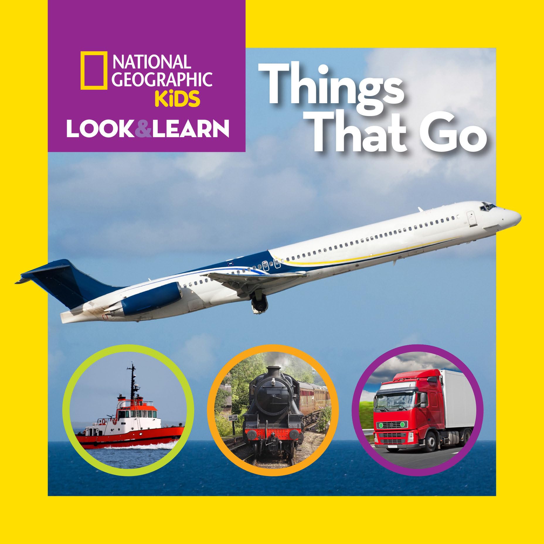 National Geographic Kids Look and Learn: Things That Go book