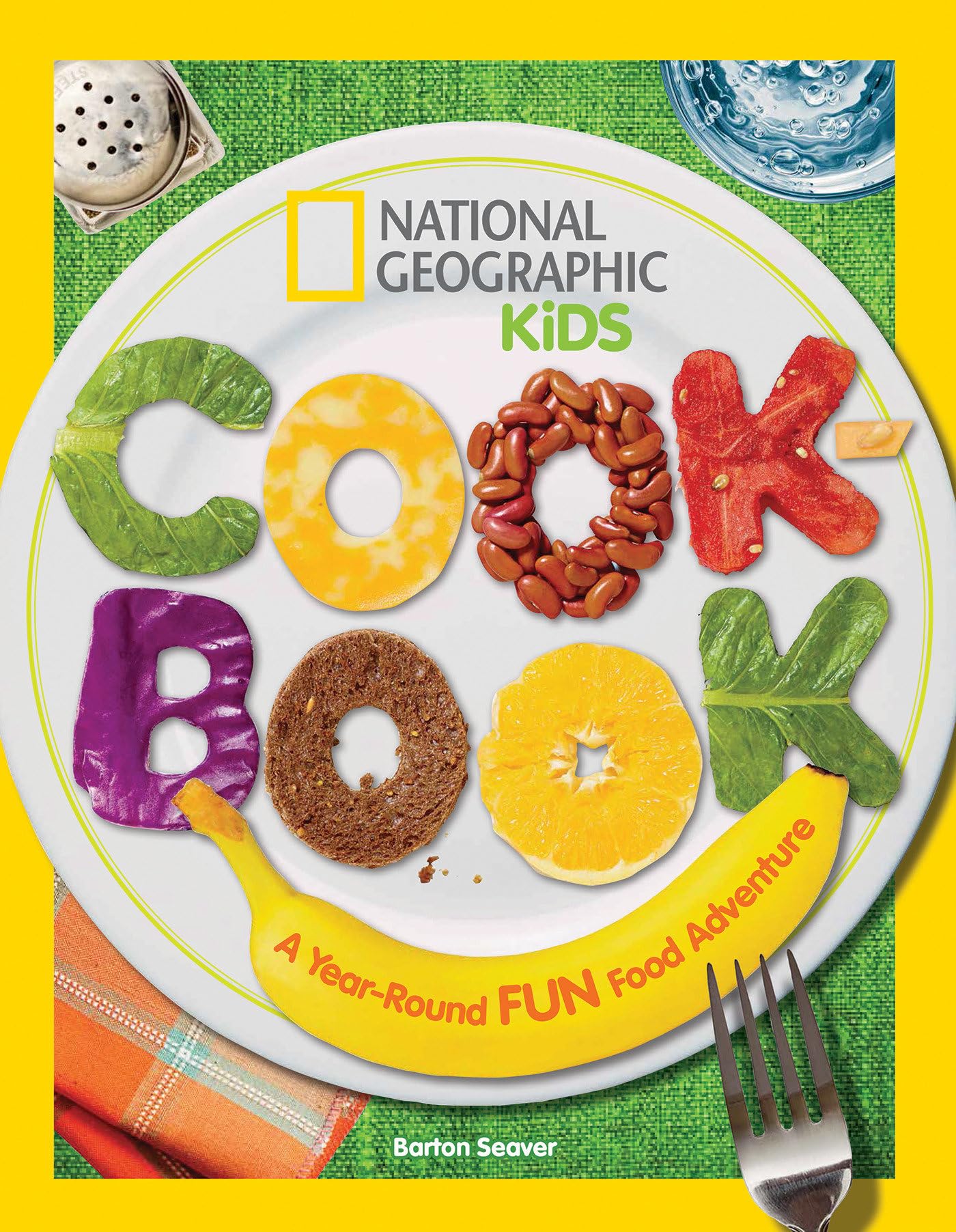 National Geographic Kids Cookbook: A Year-Round Fun Food Adventure Health, Nutrition & Fitness