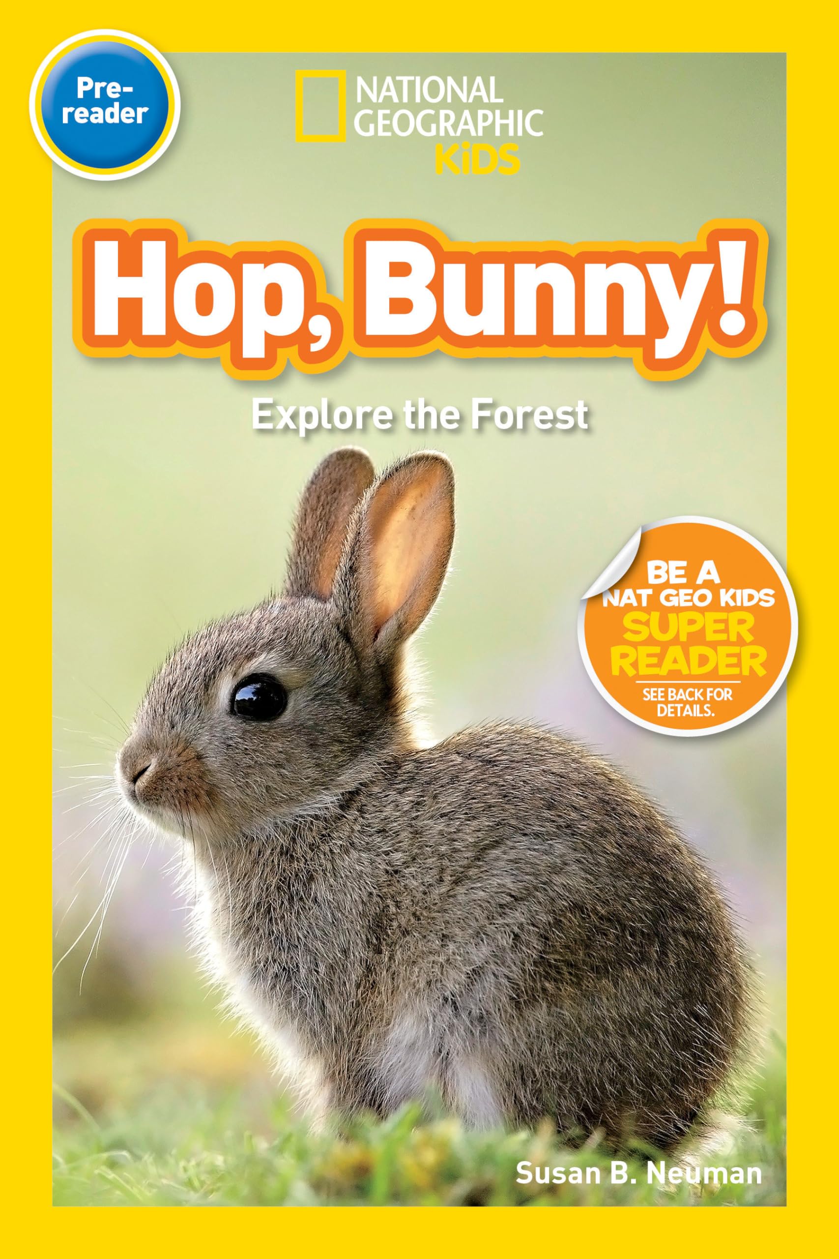 Hop, Bunny! (National Geographic Kids Readers, Pre-Reader): Explore the Forest Study Guides
