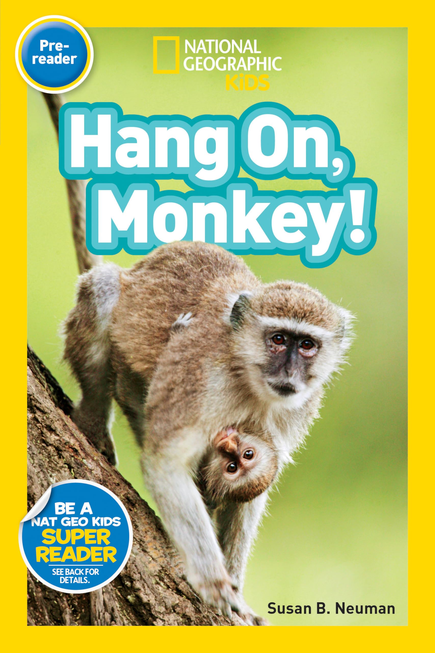 Hang On, Monkey! (National Geographic Kids Readers, Pre-Reader) Novels & Short Stories