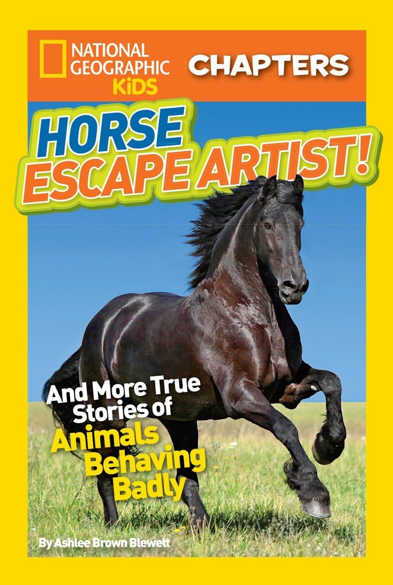 National Geographic Kids Chapters: Horse Escape Artist: And More True Stories of Animals Behaving Badly (NGK Chapters) Study Guides