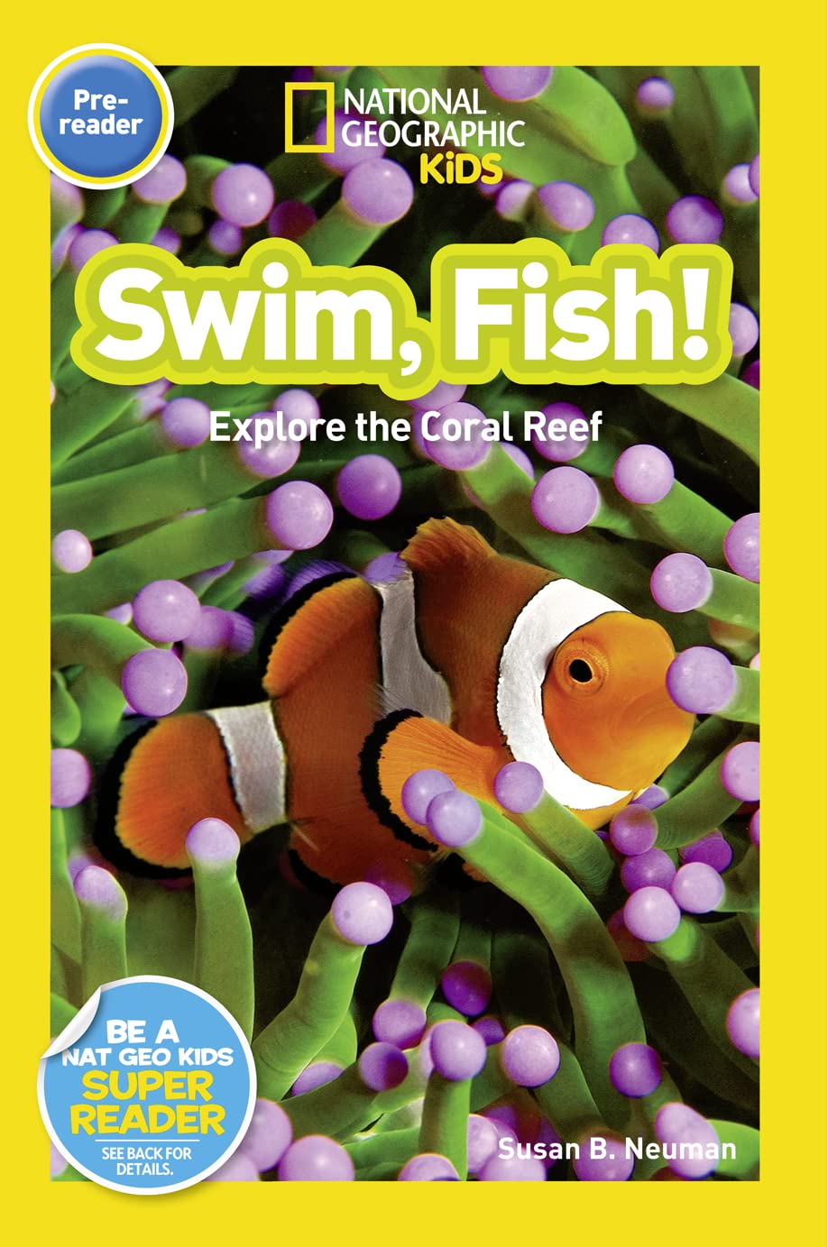 NGR Swim Fish! (Special Sales UK Edition): Explore the Coral Reef (Readers) General education