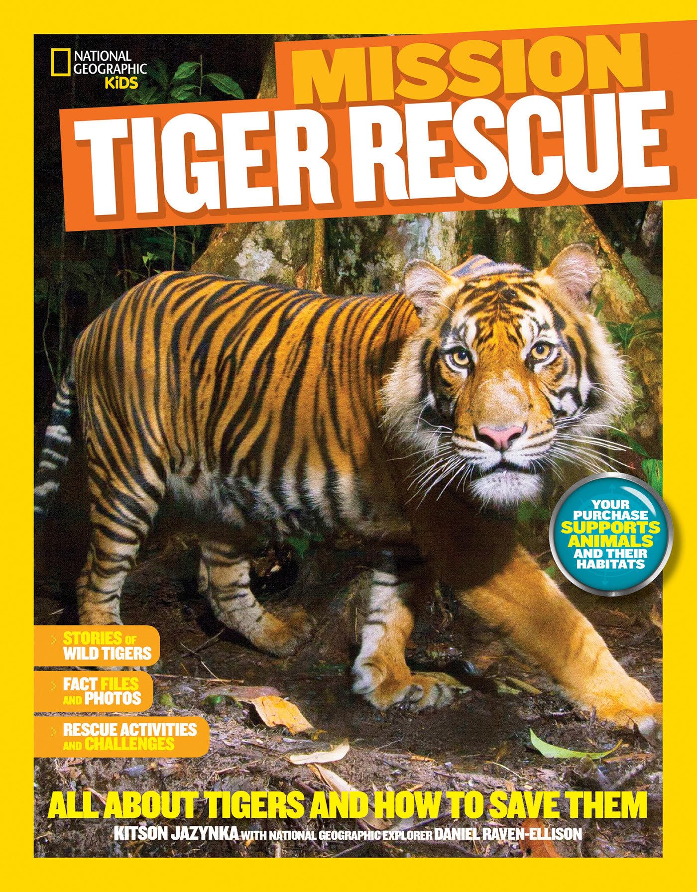 National Geographic Kids Mission: Tiger Rescue: All About Tigers and How to Save Them (NG Kids Mission: Animal Rescue) Business & Technology