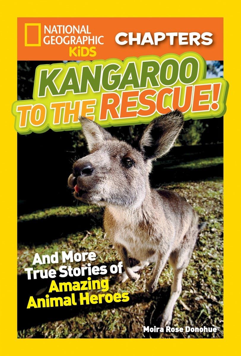 National Geographic Kids Chapters: Kangaroo to the Rescue!: And More True Stories of Amazing Animal Heroes (NGK Chapters) Study Guides